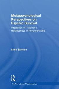 bokomslag Metapsychological Perspectives on Psychic Survival