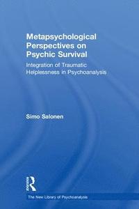 bokomslag Metapsychological Perspectives on Psychic Survival