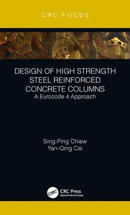 Sing-Ping Chiew, Yanqing Cai - Design of High Strength Steel Reinforced Concrete Columns, Inbunden