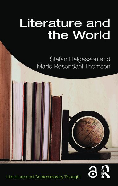 Stefan Helgesson, Mads Thomsen - Literature and the World, Häftad