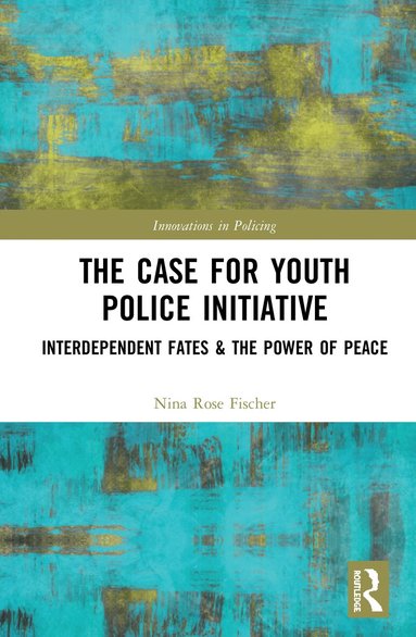 Nina Rose Fischer - Case for Youth Police Initiative, Inbunden
