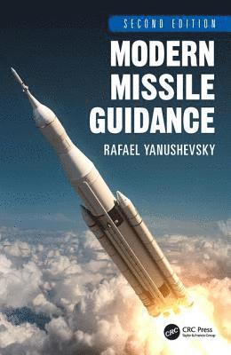 Rafael Yanushevsky, USA) Yanushevsky, Rafael (Research & Technology Consulting, Bethesda, Maryland - Modern Missile Guidance, Inbunden