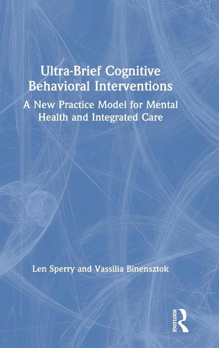 Ultra-Brief Cognitive Behavioral Interventions 1