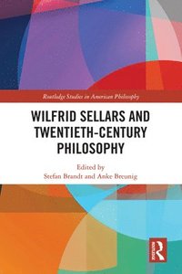 bokomslag Wilfrid Sellars and Twentieth-Century Philosophy