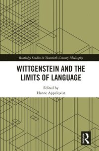 bokomslag Wittgenstein and the Limits of Language