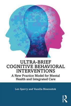 Len Sperry, Vassilia Binensztok - Ultra-Brief Cognitive Behavioral Interventions, Häftad