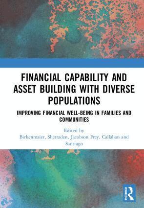 Julie Birkenmaier, Margaret Sherraden, Jodi Jacobson Frey, Christine Callahan, Anna Maria Santiago - Financial Capability and Asset Building with Diverse Populations, Inbunden
