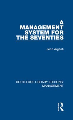 A Management System for the Seventies 1