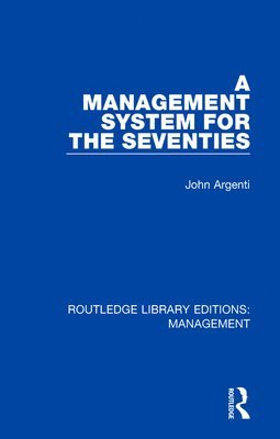 A Management System for the Seventies 1