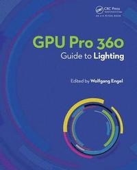 bokomslag GPU Pro 360 Guide to Lighting