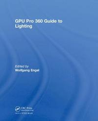 bokomslag GPU Pro 360 Guide to Lighting