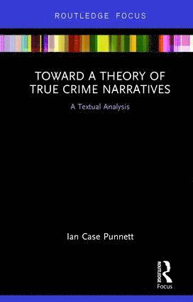 bokomslag Toward a Theory of True Crime Narratives