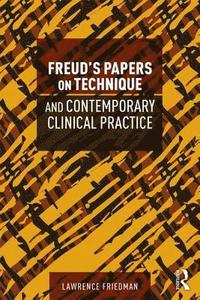 bokomslag Freud's Papers on Technique and Contemporary Clinical Practice