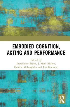 bokomslag Embodied Cognition, Acting and Performance