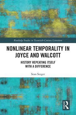 bokomslag Nonlinear Temporality in Joyce and Walcott