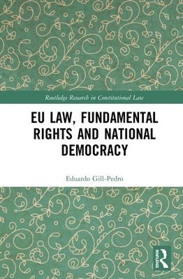 EU Law, Fundamental Rights and National Democracy 1