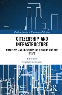Charlotte Lemanski, UK) Lemanski, Charlotte (University of Cambridge - Citizenship and Infrastructure, Inbunden