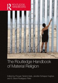 bokomslag The Routledge Handbook of Material Religion