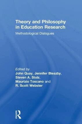 John Quay, Jennifer Bleazby, Steven Stolz, Maurizio Toscano, R. Scott Webster - Theory and Philosophy in Education Research, Inbunden