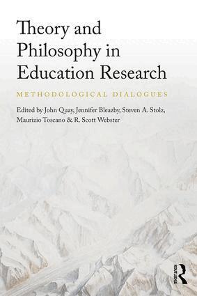 John Quay, Jennifer Bleazby, Steven Stolz, Maurizio Toscano, R. Scott Webster - Theory and Philosophy in Education Research, Häftad