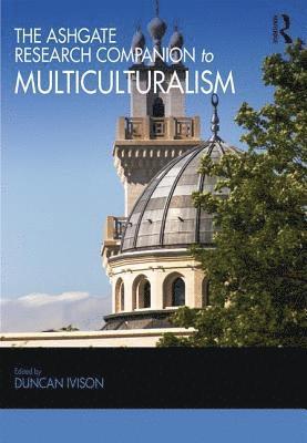 bokomslag The Ashgate Research Companion to Multiculturalism