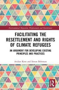 bokomslag Facilitating the Resettlement and Rights of Climate Refugees