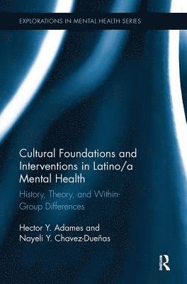 bokomslag Cultural Foundations and Interventions in Latino/a Mental Health
