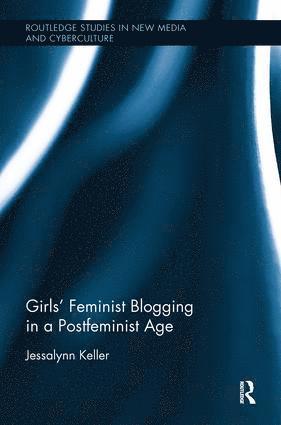 bokomslag Girls' Feminist Blogging in a Postfeminist Age