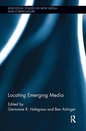 Germaine R. Halegoua, Ben Aslinger - Locating Emerging Media, Häftad