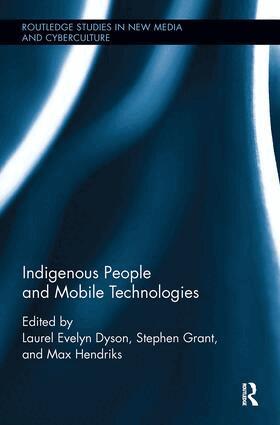 Laurel Evelyn Dyson, Stephen Grant, Max Hendriks - Indigenous People and Mobile Technologies, Häftad