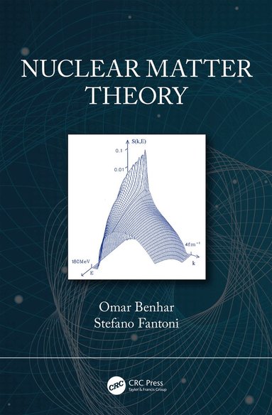 Omar Benhar, Stefano Fantoni - Nuclear Matter Theory, Inbunden
