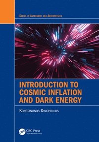 bokomslag Introduction to Cosmic Inflation and Dark Energy