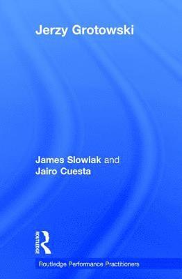 James Slowiak, Jairo Cuesta - Jerzy Grotowski, Inbunden