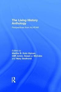 bokomslag The Living History Anthology