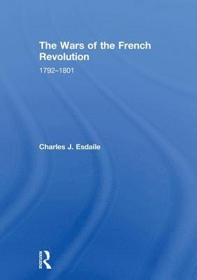 The Wars of the French Revolution 1