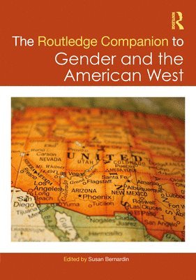 bokomslag The Routledge Companion to Gender and the American West