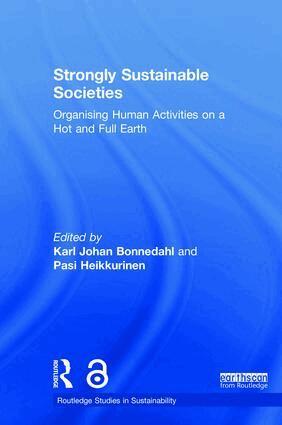 Karl Johan Bonnedahl, Pasi Heikkurinen - Strongly Sustainable Societies, Inbunden
