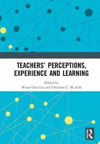 bokomslag Teachers' Perceptions, Experience and Learning
