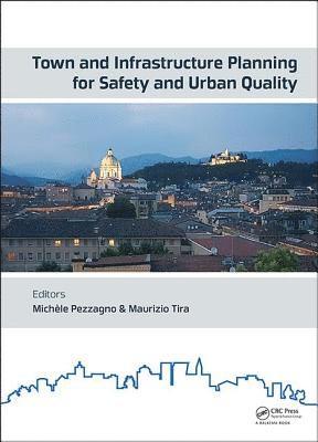 Town and Infrastructure Planning for Safety and Urban Quality 1