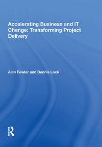 bokomslag Accelerating Business and IT Change: Transforming Project Delivery