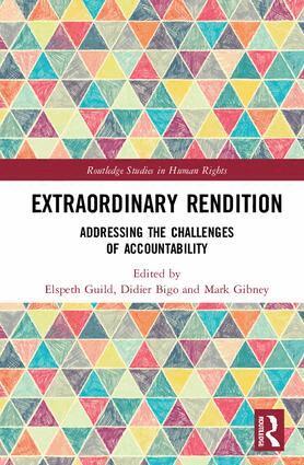 Elspeth Guild, Didier Bigo, Mark Gibney - Extraordinary Rendition, Inbunden