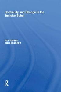 bokomslag Continuity and Change in the Tunisian Sahel