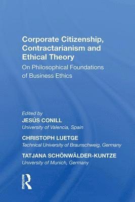 Corporate Citizenship, Contractarianism and Ethical Theory 1