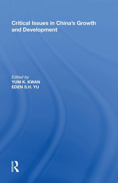 bokomslag Critical Issues in China's Growth and Development