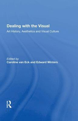 Caroline van Eck, Edward Winters, Caroline Van Eck - Dealing with the Visual, Inbunden