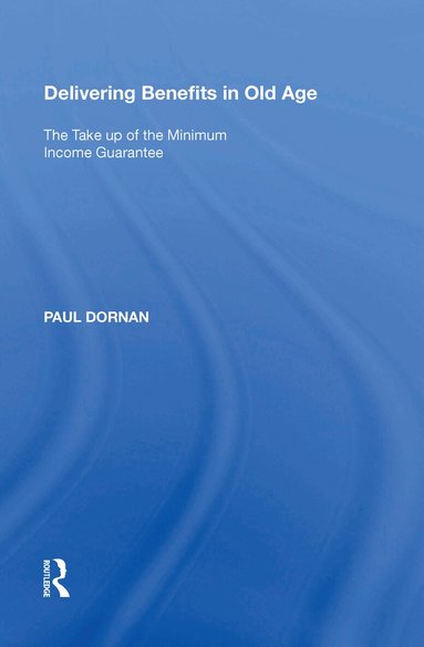 Paul Dornan - Delivering Benefits in Old Age, Inbunden