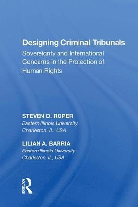 Steven D. Roper - Designing Criminal Tribunals, Inbunden