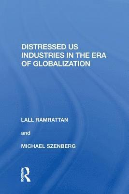 Distressed US Industries in the Era of Globalization 1