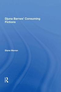 bokomslag Djuna Barnes' Consuming Fictions