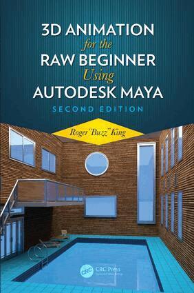Roger King - 3D Animation for the Raw Beginner Using Autodesk Maya 2e, Häftad
